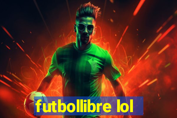 futbollibre lol